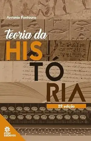 Teoria da história – Antonio José Fontoura Junior