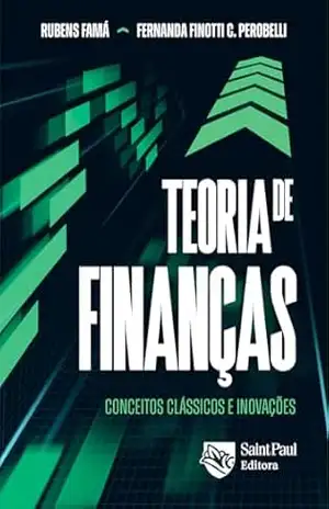 Teoria de finanças; Conceitos clássicos e inovações – Fernanda Finotti Cordeiro Perobelli