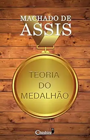 Teoria do Medalhão – Machado de Assis