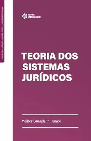 Teoria dos sistemas jurídicos – Walter Guandalini Junior