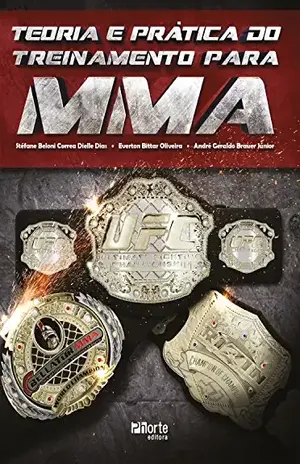 Teoria e prática do treinamento para MMA - Stéfane Beloni Correa Dielle Dias