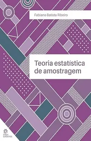 Teoria Estatística de Amostragem - Fabiano Batista Ribeiro