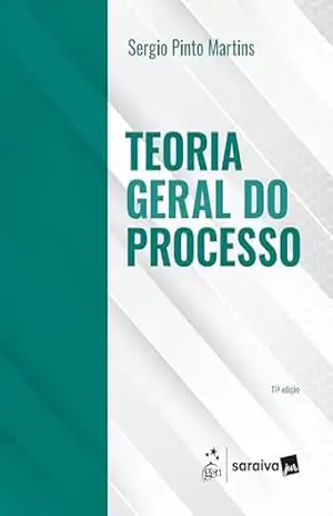 Teoria Geral do Processo – 11ª Edição 2026 – Sergio Pinto Martins