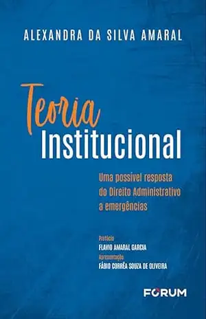 Teoria Institucional – Alexandra da Silva Amaral