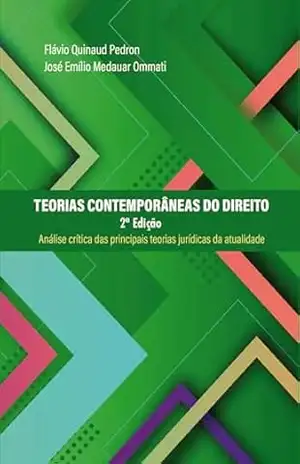 Teorias contemporâneas do Direito: Análise crítica das principais teorias jurídicas da atualidade | Teorias contemporâneas – Flávio Quinaud Pedron