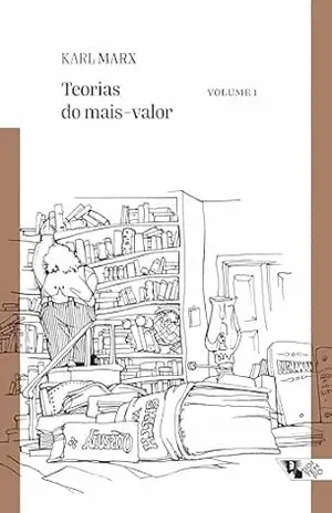 Teorias do mais–valor: Volume I – Karl Marx