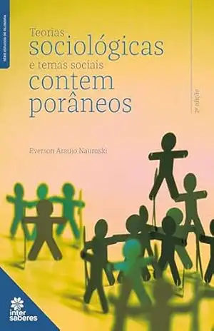 Teorias sociológicas e temas sociais contemporâneos – Everson Araujo Nauroski