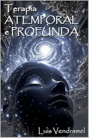Terapia ATEMPORAL e PROFUNDA – Luis Vendramel