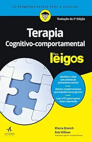Terapia Cognitivo–Comportamental Para Leigos - Rhena Branch