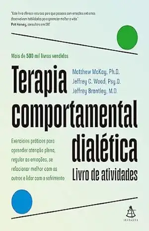 Terapia comportamental dialética: Livro de atividades – Matthew McKay