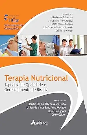 Terapia Nutricional – Aspectos de Qualidade e Gerenciamento de Riscos (eBook) – Hélio Penna Guimarães