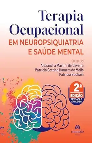 Terapia ocupacional em neuropsiquiatria e saúde mental – Alexandra Martini de Oliveira