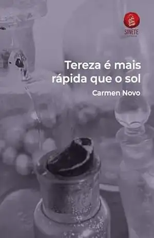 Tereza é mais rápida que o sol – Carmen Novo