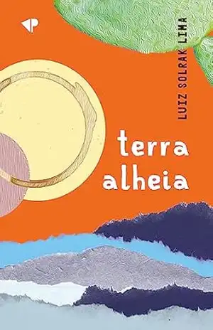 Terra alheia - Luiz Solrak Lima