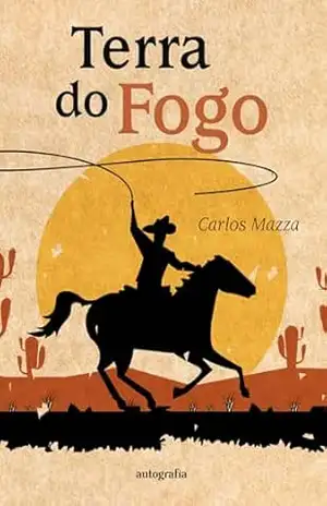 Terra do fogo – Carlos Mazza