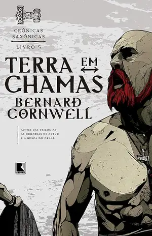 Terra em chamas – Bernard Cornwell
