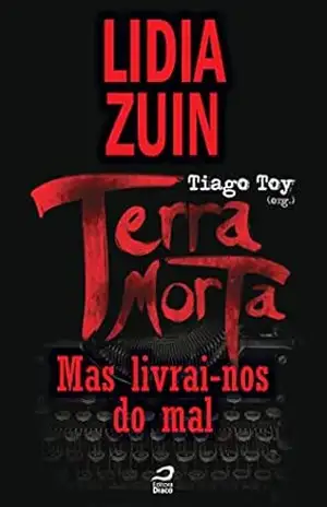 Terra Morta – Mas livrai–nos do mal (Contos do Dragão) – Lidia Zuin