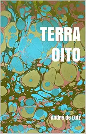 Terra Oito – André de Luiz