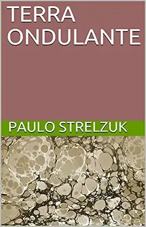TERRA ONDULANTE – PAULO STRELZUK