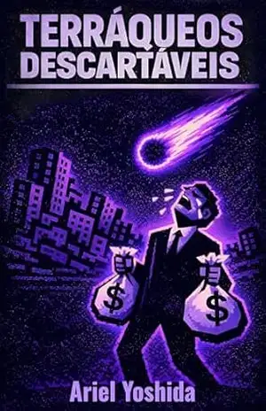 Terráqueos Descartáveis – Ariel Yoshida