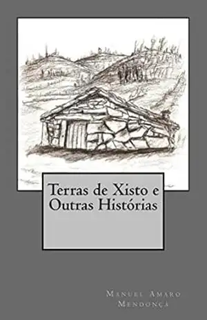 Terras de Xisto e Outras Histórias - Manuel Amaro Mendonça