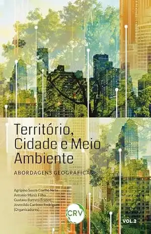 Território, cidade e meio ambiente: Abordagens geográficas – Agripino Souza Coelho Neto