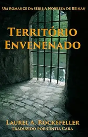 Território Envenenado – Laurel A. Rockefeller