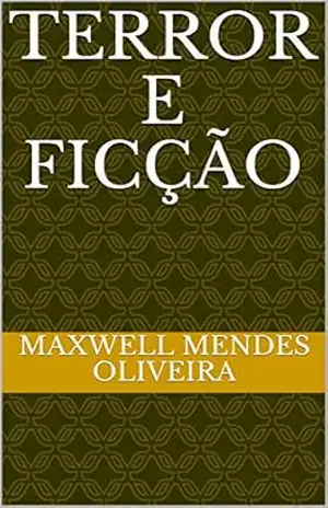 TERROR E FICÇÃO – Maxwell Mendes Oliveira