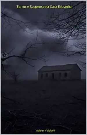 Terror e Suspense na Casa Estranha – Waldon Volpiceli