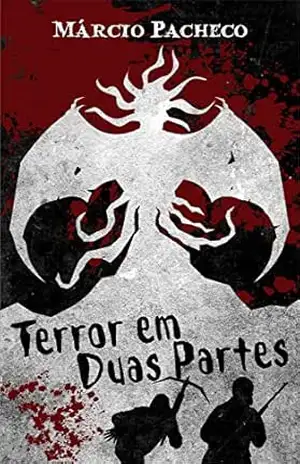 Terror em Duas Partes – Marcio Pacheco