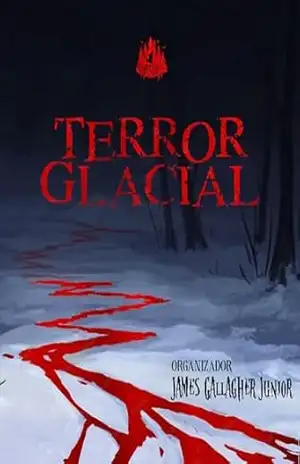 Terror Glacial – James Gallagher Junior
