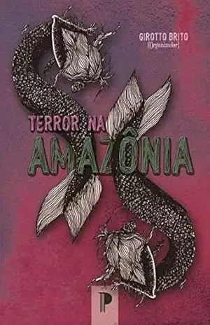Terror na Amazônia – Girotto Brito
