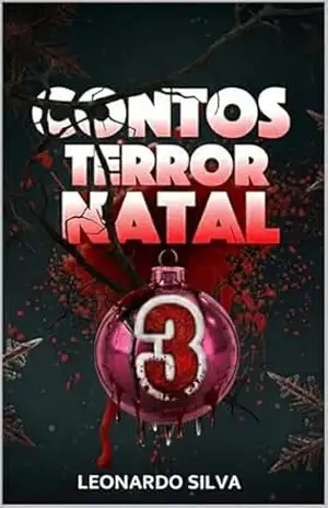 Terror Natal 3: Contos Natalinos de Horror – LEONARDO SILVA