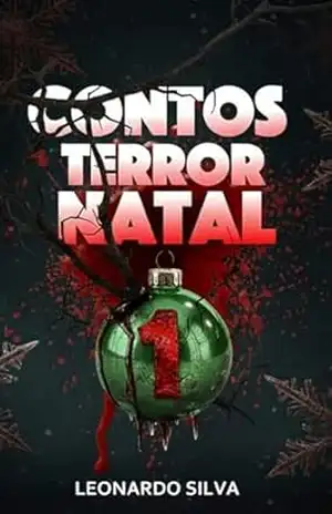 Terror Natal: Contos Natalinos de Horror – LEONARDO SILVA