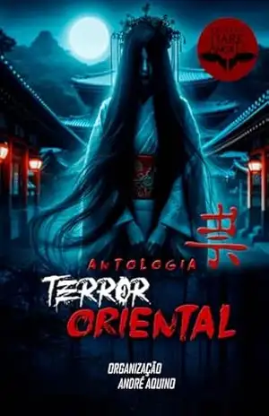 Terror Oriental: Antologia (Antologias Dark Angels) – André Aquino