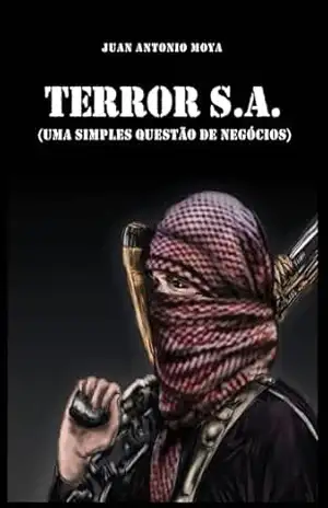 Terror S.A.: Uma simples questão de negócios – Juan Antonio Moya