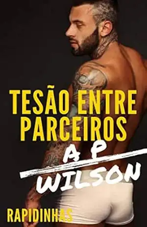Tesão entre Parceiros [Conto Erótico] (Contos Gays Age Gap (Diferença de Idade) Livro 6) – A P Wilson