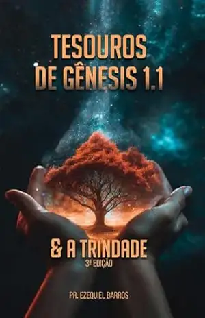 Tesouros de Gênesis 1.1 – Ezequiel Barros