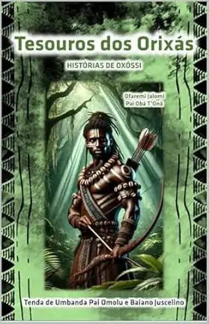 Tesouros dos Orixás: Contos de Oxóssi – Ofaremi Jalomi