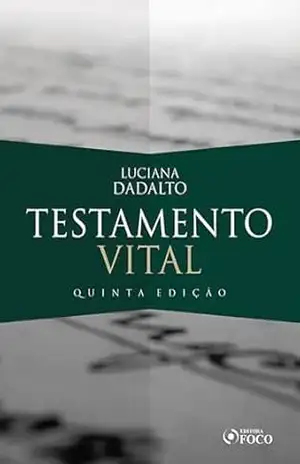 Testamento vital – 5. ed. – 2020. – Luciana Dadalto