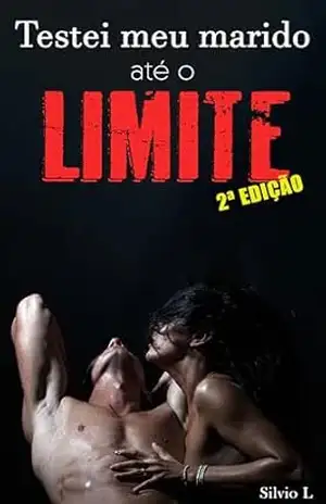 Testei meu Marido até o Limite: Um conto de corno manso – Silvio L.