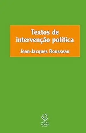 Textos de intervenção política – Jean-Jacques Rousseau