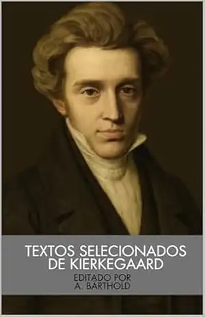 Textos selecionados de Kierkegaard – Arnold Barthold