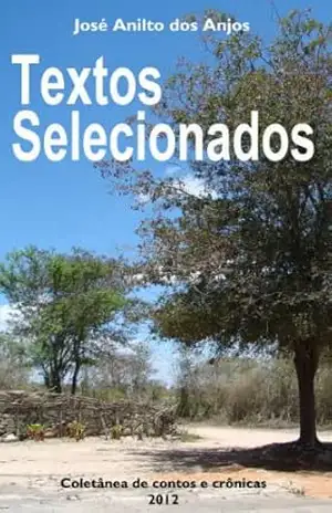 Textos Selecionados – José Anilto dos Anjos