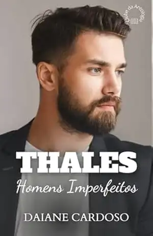 Thales – Série Homens Imperfeitos: Coletânea do Centro Empresarial Carmen Hilst - Daiane Cardoso