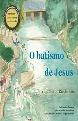 The Baptism of Jesus: A Story from the Jordan RIver – Jim Reimann
