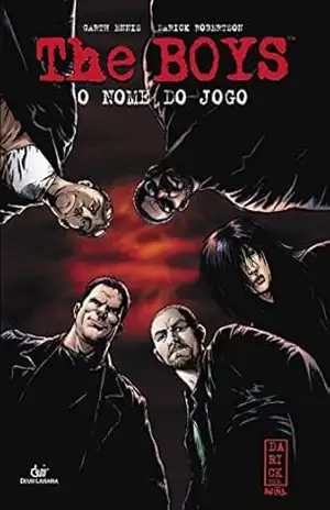 The Boys Vol 01 O Nome do Jogo – Garth Ennis