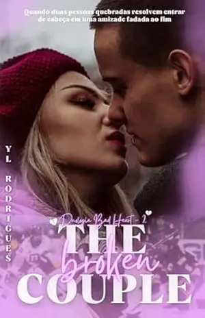 The Broken Couple –: Duologia Bad Heart 2 – Y.L  Rodrigues