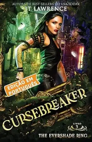 The Evershade Ring, Livro 3, uma aventura de ação e fantasia urbana: Cursebreaker, Edição em Português, uma série completa de 6 livros (Cursebreaker, uma série completa de 6 livros) – JT Lawrence