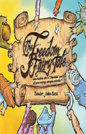 The Freedom Fairy Tale (Portuguese) – Dr. John Rossi